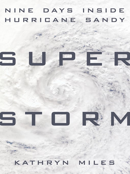 Title details for Superstorm by Kathryn Miles - Wait list